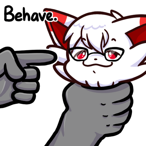 BEHAVE BEHAVE